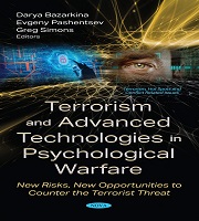 Book Release: Terrorism and Advanced Technologies in Psychological Warfare: New Risks, New Opportunities to Counter the Terrorist Threat by Darya Bazarkina, Evgeny N. Pashentsev, and Greg Simons (eds), Nova Publishers, August 2020, USA)